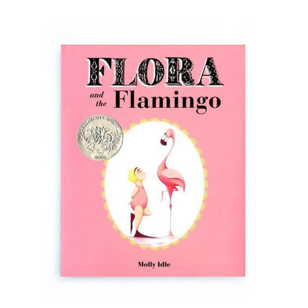 Flora and the Flamingo by Molly Idle