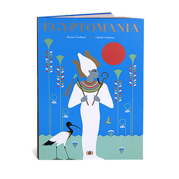 Egyptomania by Carole Saturno and Emma Giuliani – Dutch