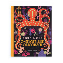 Ongelofelijke Octopussen by Owen Davey – Dutch