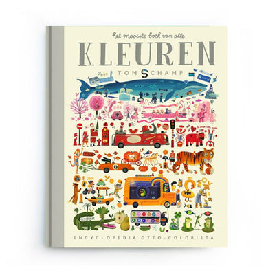 Het Mooiste Boek van alle Kleuren by Tom Schamp - Dutch