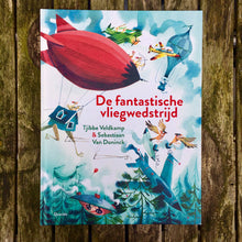 De Fantastische Vliegwedstrijd by Tjibbe Veldkamp and Sebastiaan Van Doninck  - Dutch